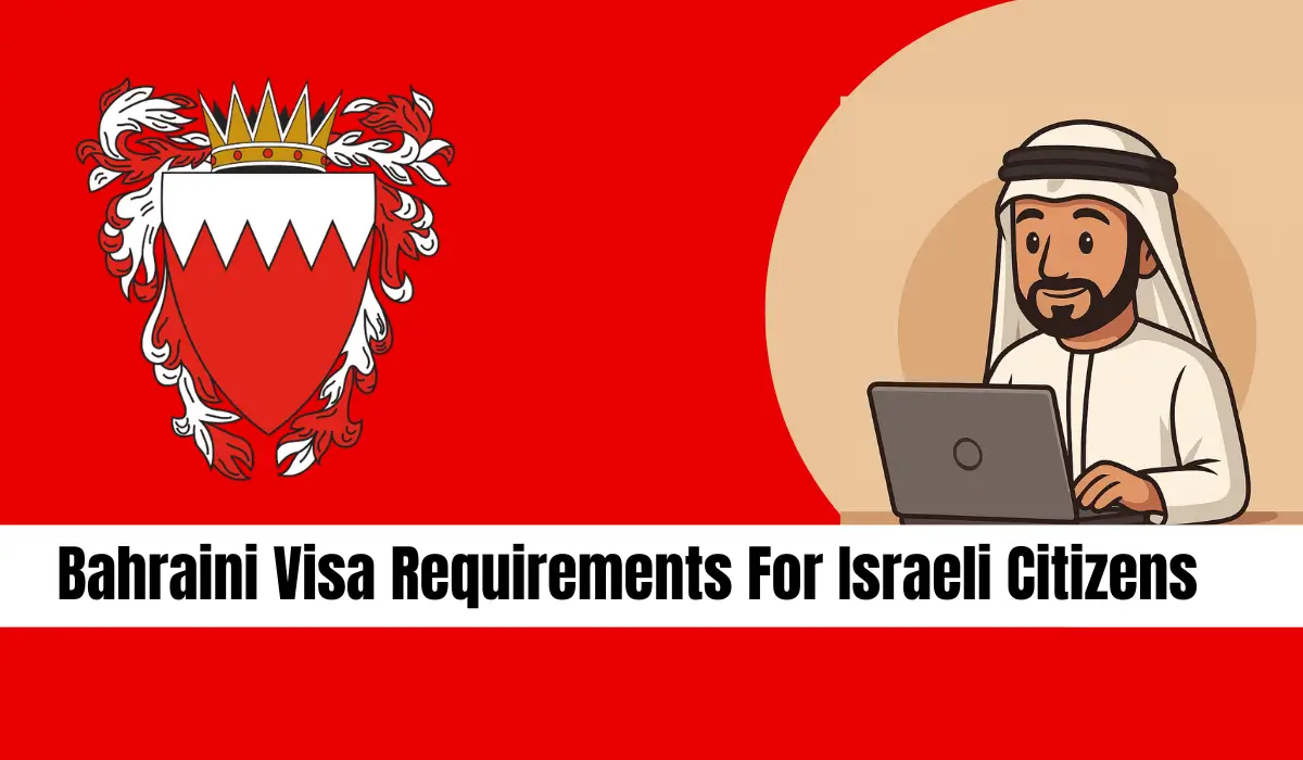 Bahraini Visa Requirements For Israeli Citizens